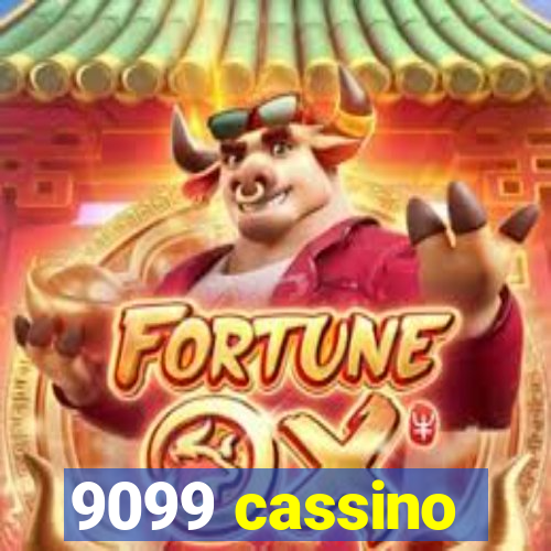 9099 cassino